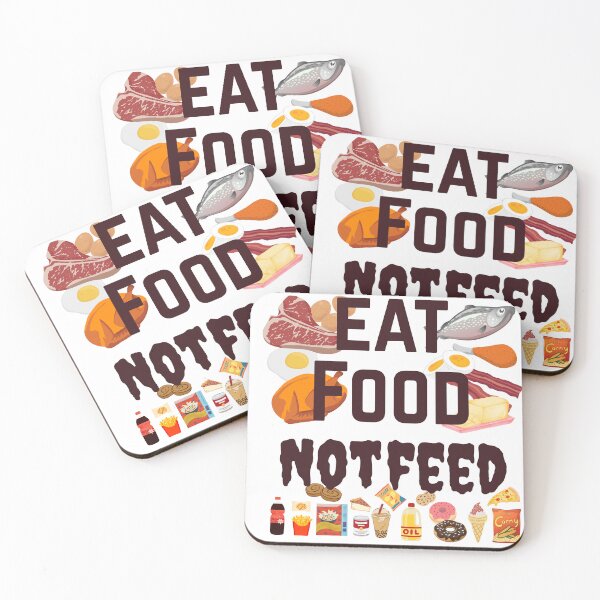 Item preview, EAT FOOD,  NOT FEED designed and sold by RimbeyArt.