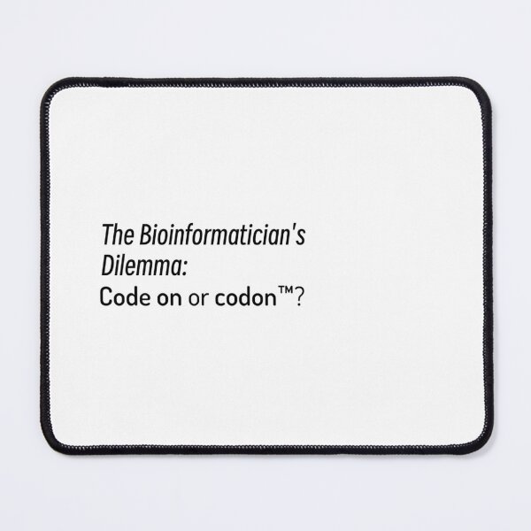 Item preview, The Bioinformatician's Dilemma designed and sold by Bioinfo Breakdown.