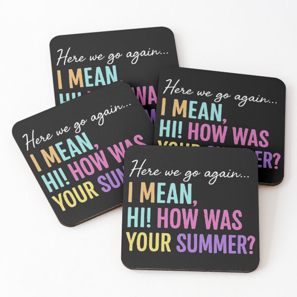 Item preview, Here We Go Again I Mean Hi How Was Your Summer Teacher designed and sold by love3617.