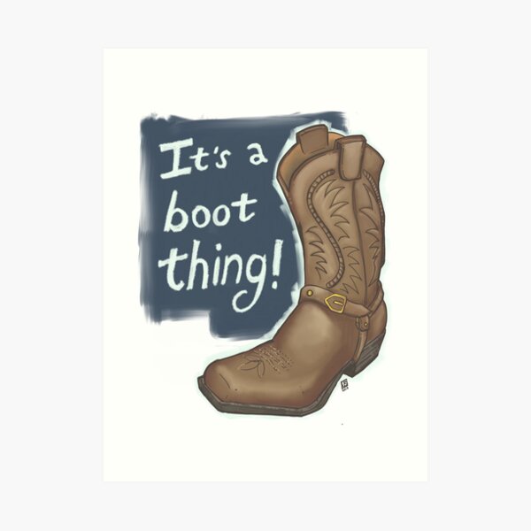 It's A Boot Thing: Western Art Print