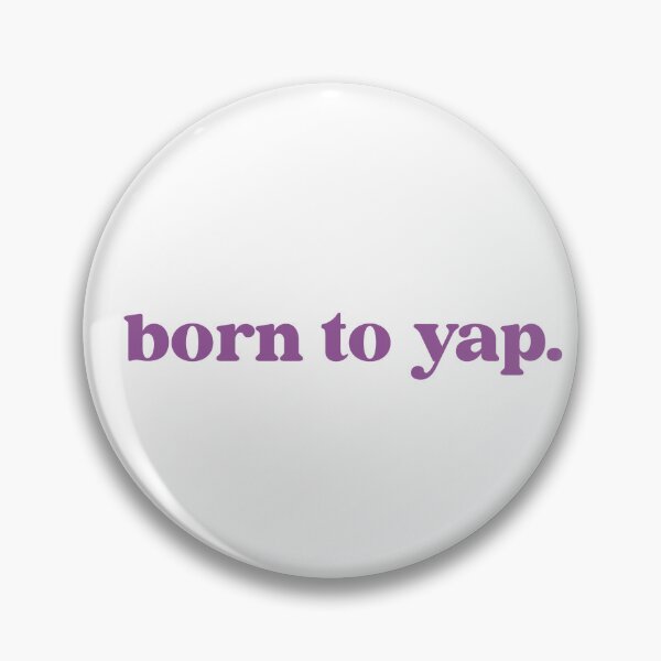 Item preview, born to yap designed and sold by designing01Ar3.