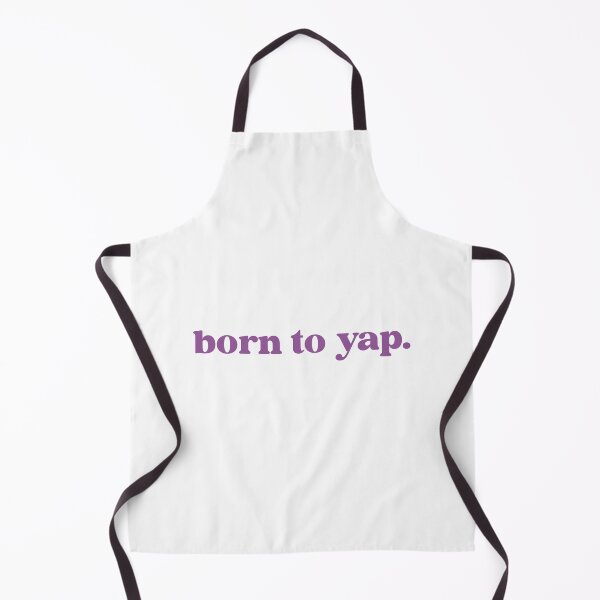 Item preview, born to yap designed and sold by designing01Ar3.