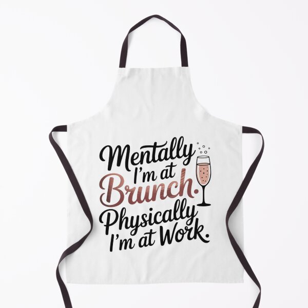 Item preview, Mentally I’m at Brunch – Physically I’m at Work fun designed and sold by VibeTwist.