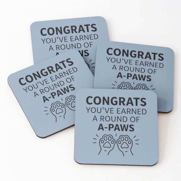 Item preview, Congrats You've Earned A Round Of A-Paws designed and sold by HowToCanadian.
