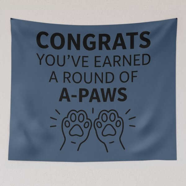 Item preview, Congrats You've Earned A Round Of A-Paws designed and sold by HowToCanadian.