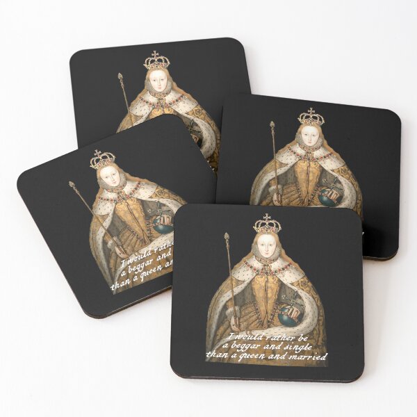 Item preview, "I would rather be a beggar and single than a queen and married", quote by Queen Elizabeth I designed and sold by PariSeine.