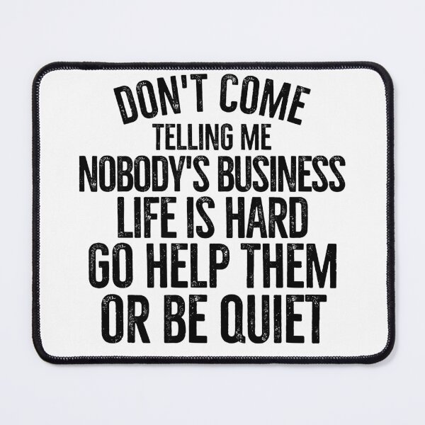 Item preview, Mind your business or get lost! designed and sold by mksjr.