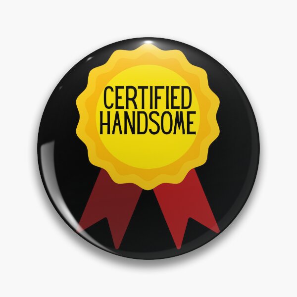 Item preview, Certified Handsome designed and sold by I-wanna-T-shirt.