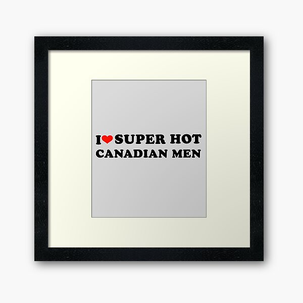 Aperçu de l'œuvre J'adore les hommes canadiens super sexy créée et vendue par Beautiricart.