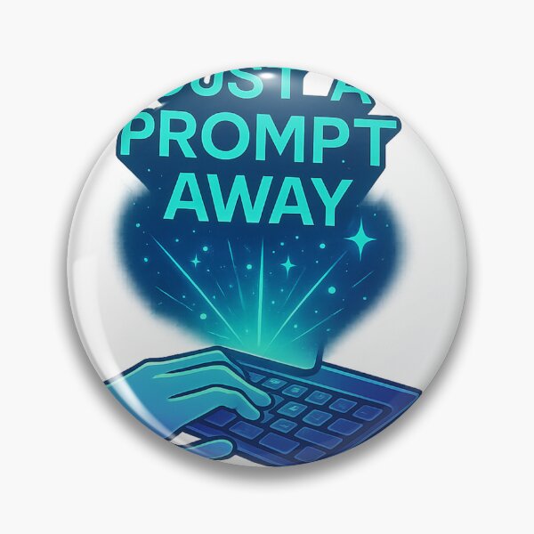 Item preview, Just A Prompt Away AI Art Quote Sticker designed and sold by Mestyle0.