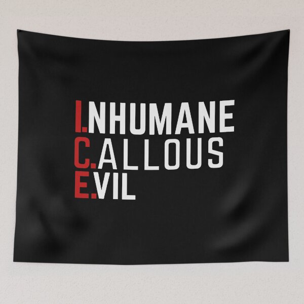 Item preview, Anti ICE Acronym, Inhumane Callous Evil designed and sold by BootsBoots.
