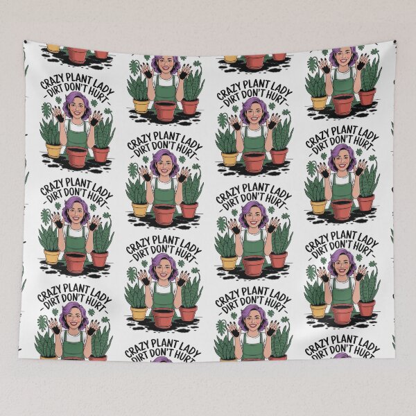 Item preview, Crazy Plant Lady – Dirt Don’t Hurt Funny Gardening designed and sold by LuxeGraphix.