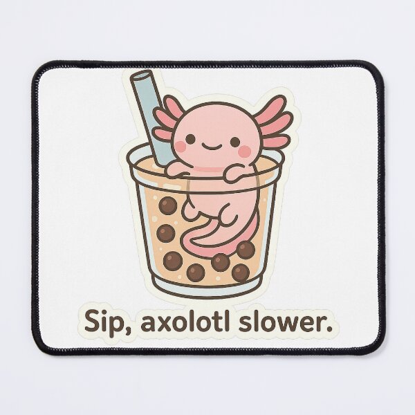 Item preview, Axolotl Boba – “Sip, axolotl slower” designed and sold by Thorrdu.