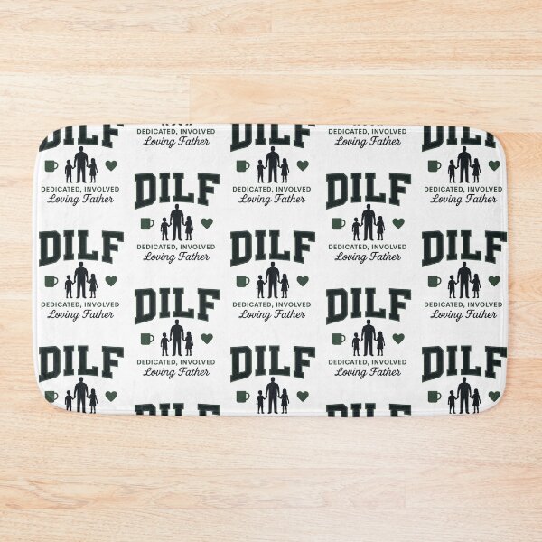 Item preview, DILF – Dedicated, Involved, Loving Father Funny Dad meme designed and sold by LuxeGraphix.