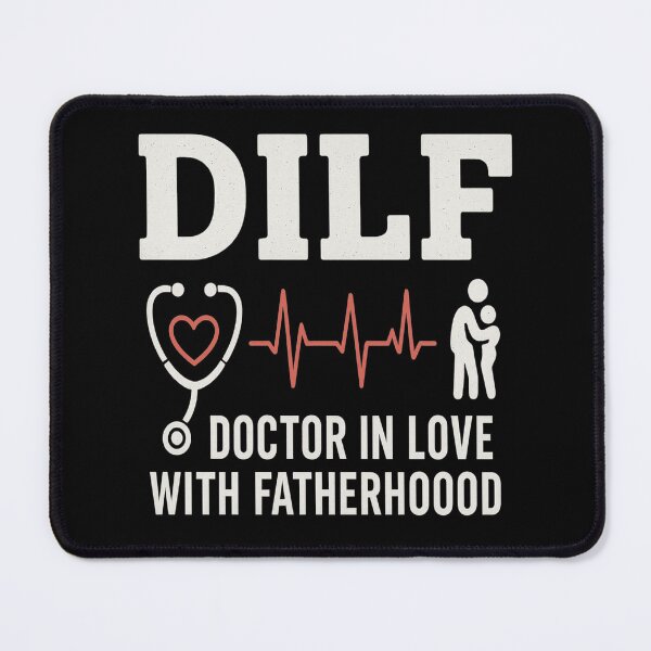 Item preview, DILF – Doctor In Love with Fatherhood Funny Medical Dad designed and sold by LuxeGraphix.