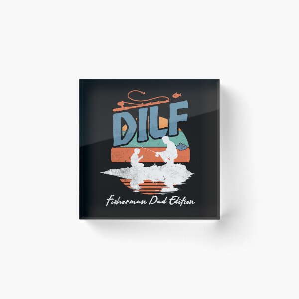 Item preview, DILF – Fisherman Dad Edition Funny Fishing designed and sold by LuxeGraphix.