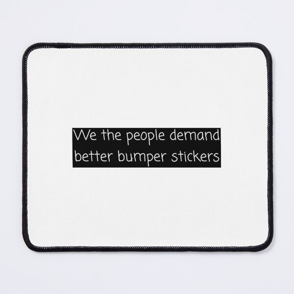 Item preview, We the people demand better bumper stickers designed and sold by frozencoco.