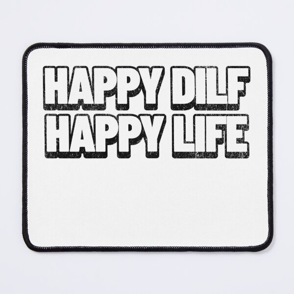 Item preview, Happy DILF, Happy Life – funny Hot Dad quote | Sarcastic Fatherhood designed and sold by LuxeGraphix.