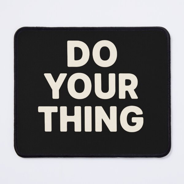 Item preview, Do Your Thing – Bold Minimalist Quote by ElimsArtss designed and sold by ElimsArtss.