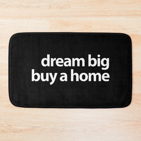Item preview, Dream Big Buy a Home designed and sold by Kevin Michael McCall.