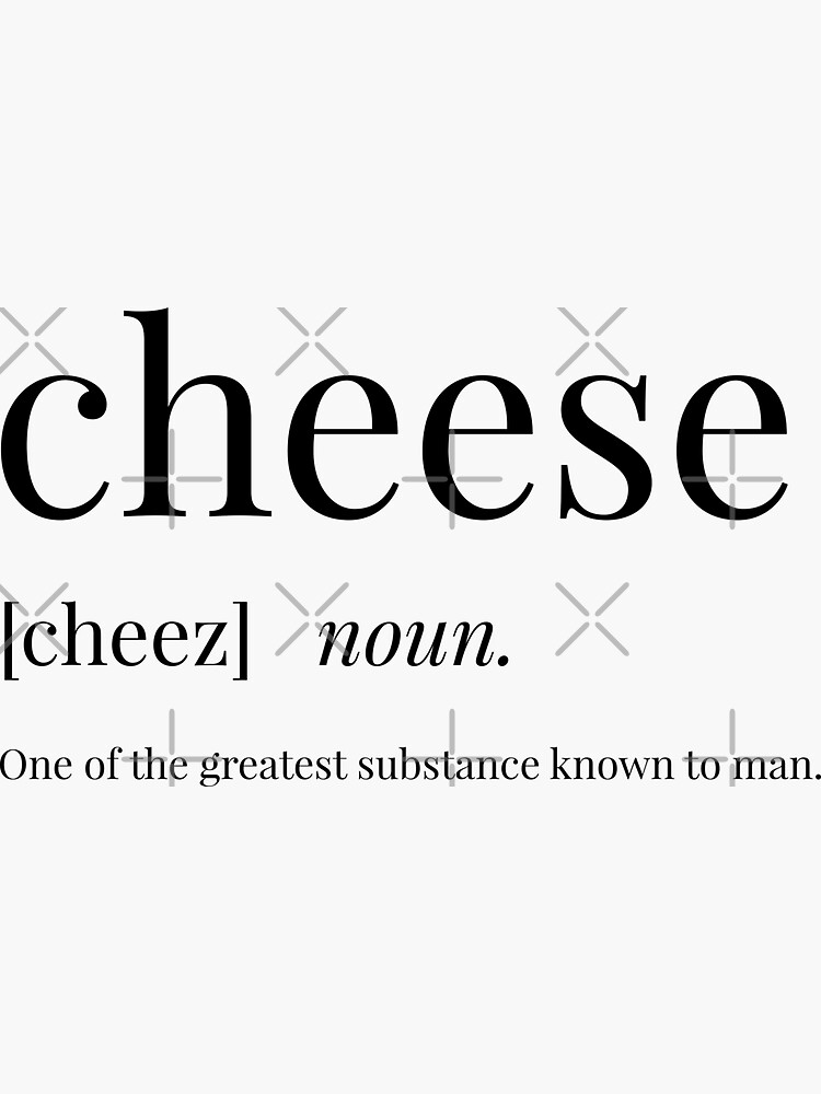 "Cheese Definition" Sticker by definingprints Redbubble