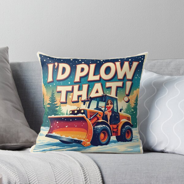 Item preview, I'd plow that! designed and sold by NicMacTees.