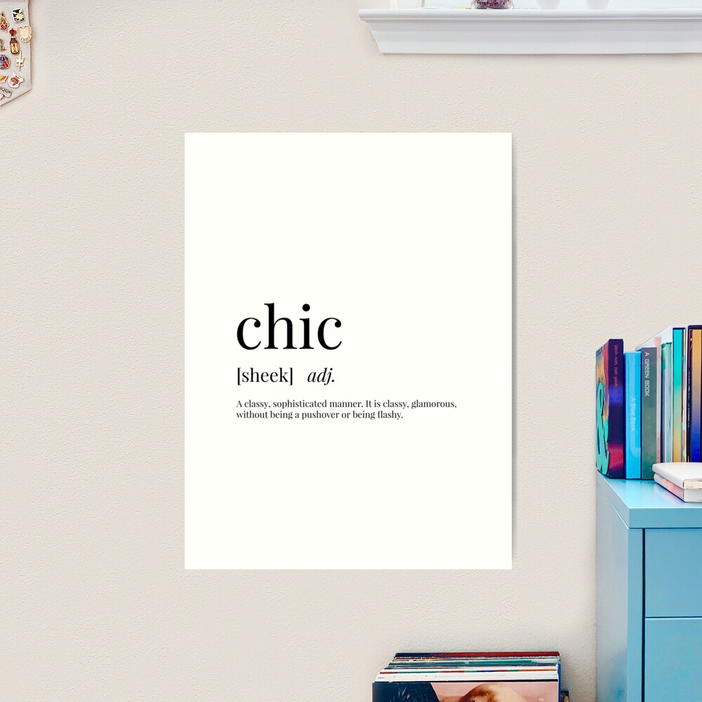 Chic Meaning Definition Art Print | Poster