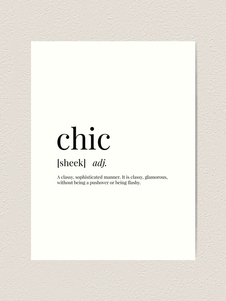 Chic Meaning Definition Art Print | Poster