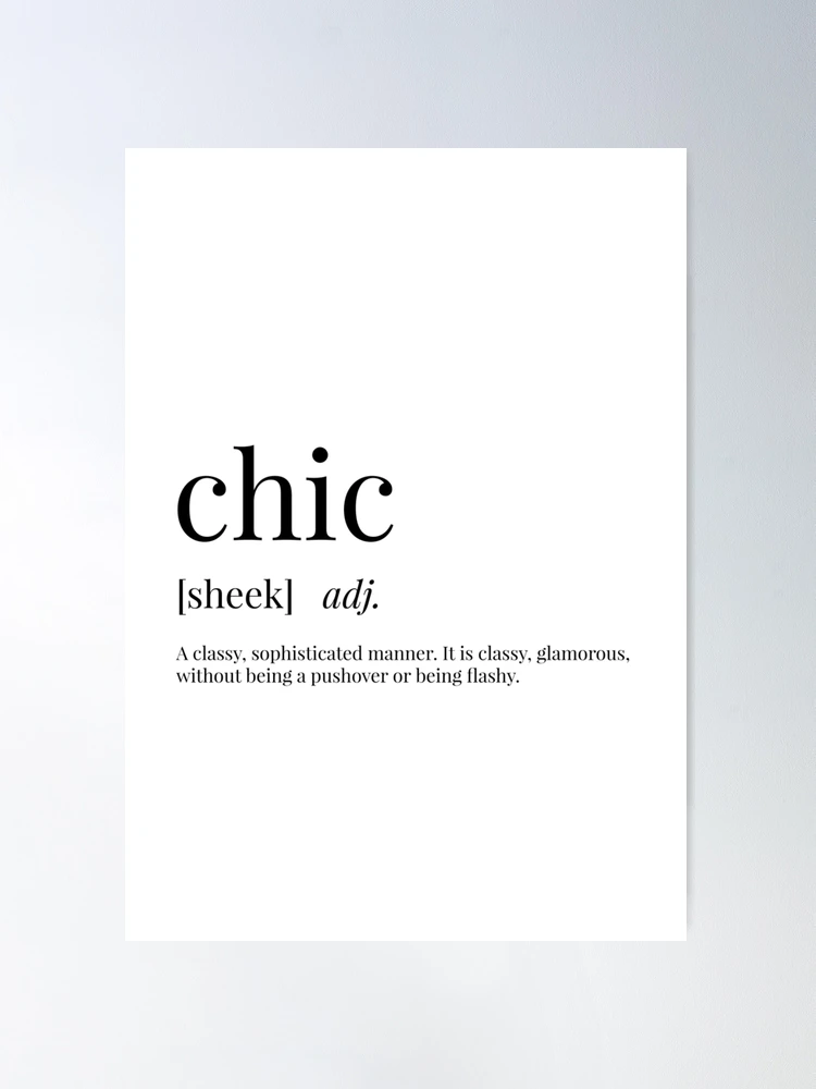 Chic Meaning Definition Art Print Poster for Sale by BleeArtwork