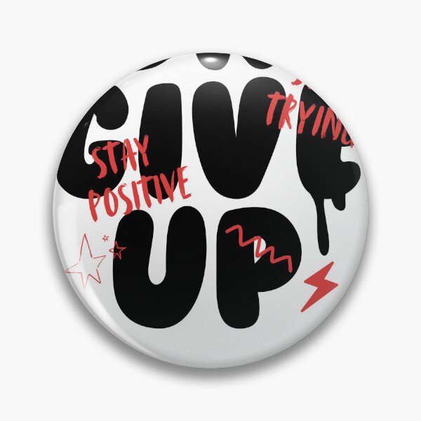 Item preview, Don't Give Up | Stay Positive | Never Stop Trying | Drip Style | Gifs for Men designed and sold by PrintEveryday.