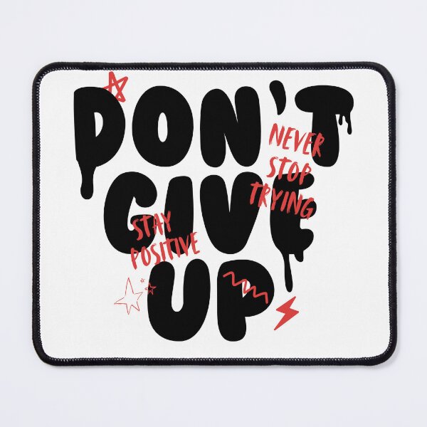Item preview, Don't Give Up | Stay Positive | Never Stop Trying | Drip Style | Gifs for Men designed and sold by PrintEveryday.