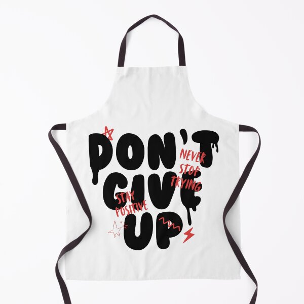 Item preview, Don't Give Up | Stay Positive | Never Stop Trying | Drip Style | Gifs for Men designed and sold by PrintEveryday.