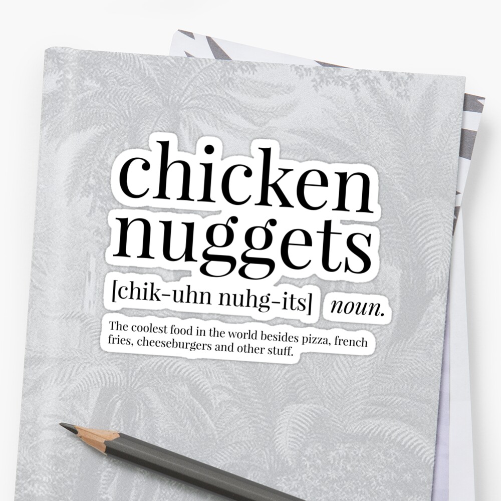 "Chicken Nuggets Definition" Stickers by definingprints Redbubble