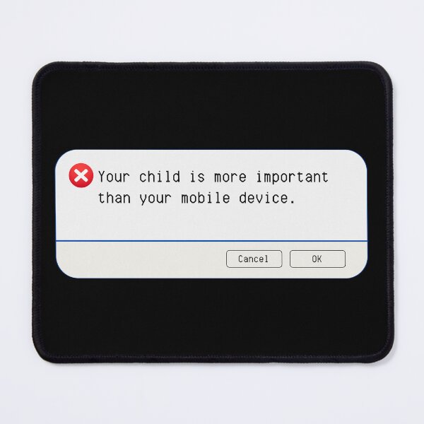 Item preview, UNEXPECTED ERROR: Your child is more important than your mobile device. - funny computer signs designed and sold by DesignsFromTW-S.