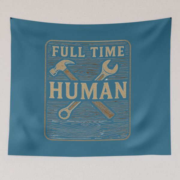 Item preview, Full Time Human  designed and sold by BreakupCentral.