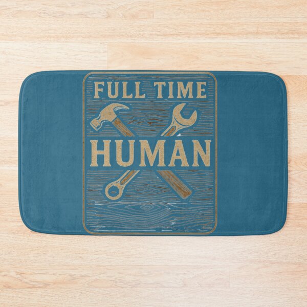 Item preview, Full Time Human  designed and sold by BreakupCentral.