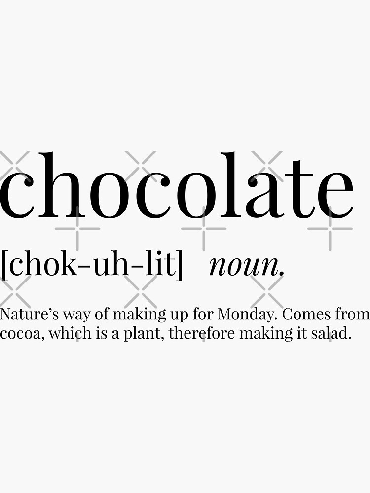 "Chocolate Definition" Sticker for Sale by definingprints Redbubble
