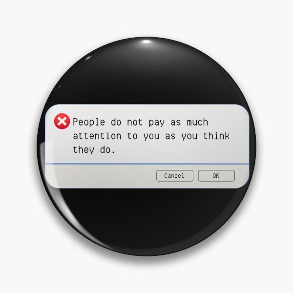 Item preview, UNEXPECTED ERROR:  People do not pay as much attention to you as you think they do. - funny computer signs designed and sold by DesignsFromTW-S.