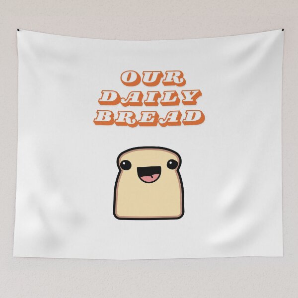 Item preview, our daily bread  designed and sold by SophieKuhn.