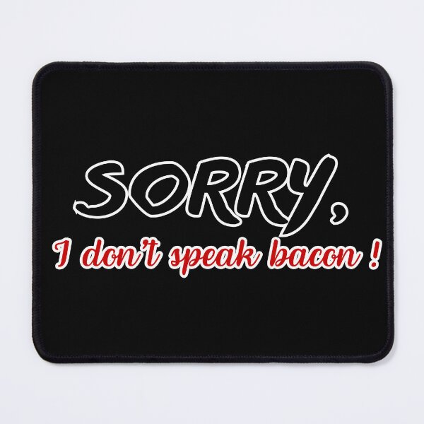Item preview, Sorry, I don't Speak Bacon - Vege Style for Animal Lovers T-Shirt designed and sold by Lucy with Anna.