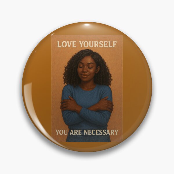 Item preview, Love Yourself. You Are Necessary designed and sold by Antuan Simmons.