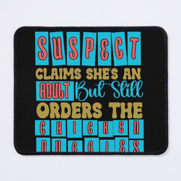 Item preview, Suspect Claims She Is An Adult designed and sold by AlienOccupation.
