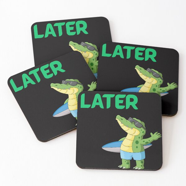 Item preview, LATER ALLIGATOR designed and sold by beezzz4you.