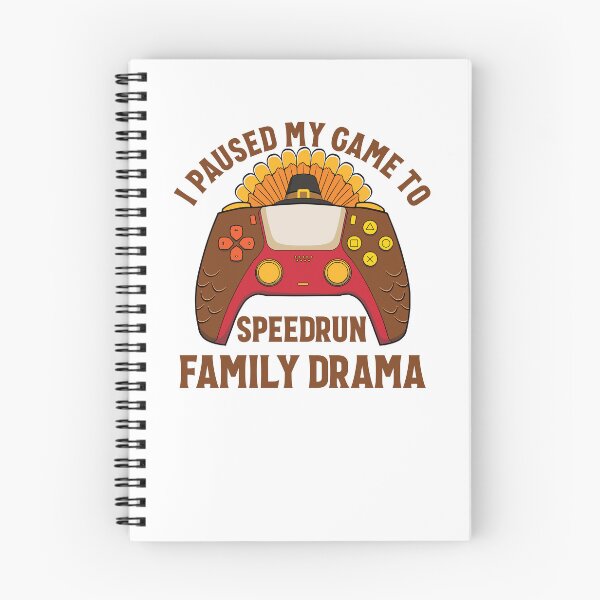 Item preview, I Paused My Game To Speedrun Family Drama Thanksgiving Gear designed and sold by DynamicDesign.