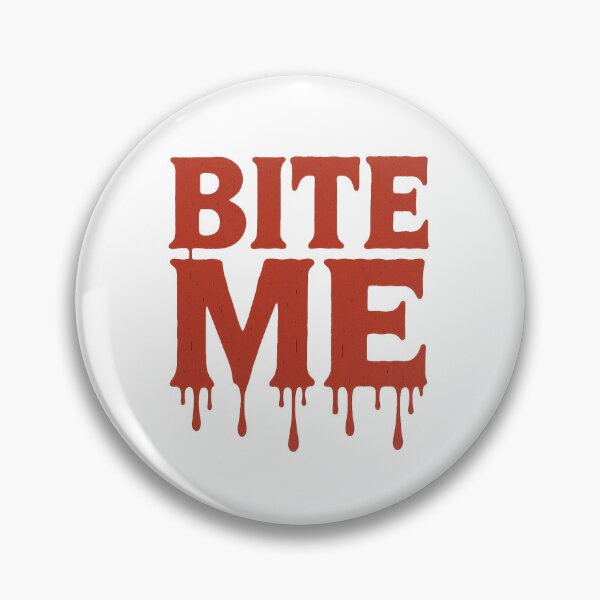 Item preview, BITE ME – Dripping Horror Text Design designed and sold by MerkAkid.