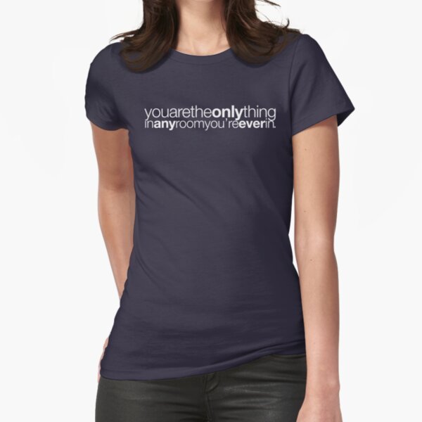 Item preview, you are the only thing in any room you're ever in designed and sold by ustinov.
