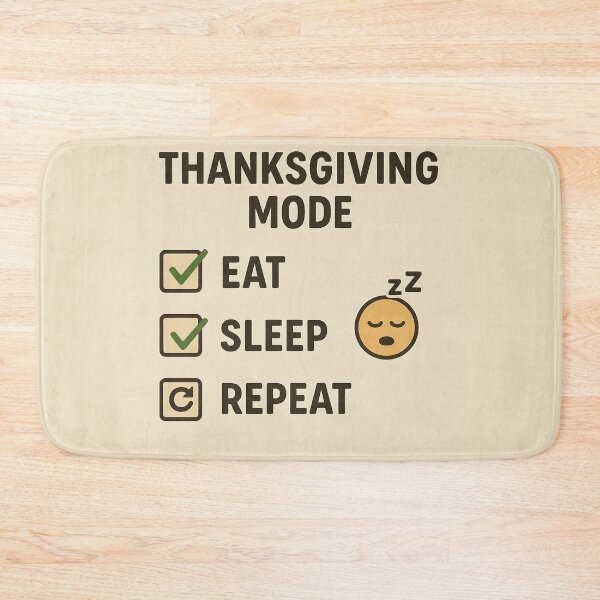 Item preview, Thanksgiving Mode - Eat Sleep Repeat Checklist Design designed and sold by Estamp-you.