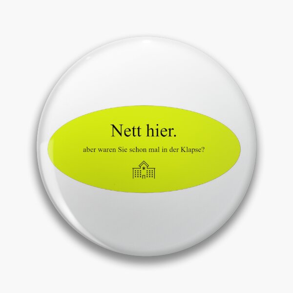 Artikelvorschau, Nett hier, aber waren Sie schon mal in der Klapse? entworfen und verkauft von Visethic.