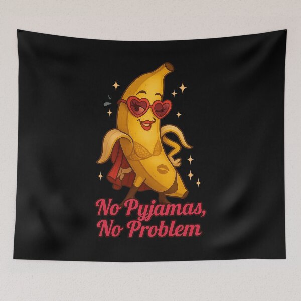 Item preview, No Pyjamas No Problem Sexy Banana Cartoon Design designed and sold by Uglyandcute.