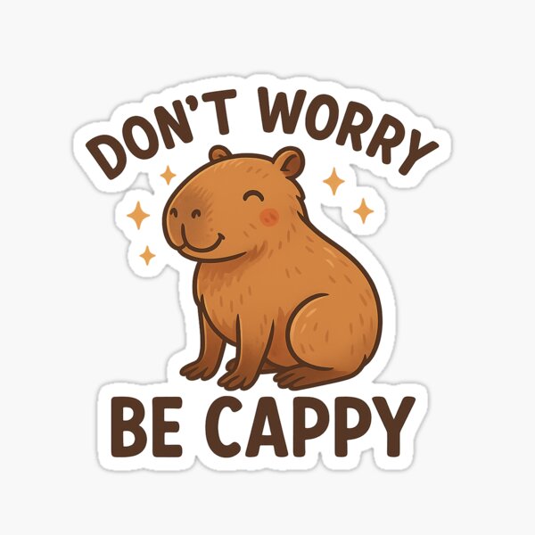 Item preview, Don't Worry Be Cappy | Cute Capybara Funny Design designed and sold by GoldenYearsCo.